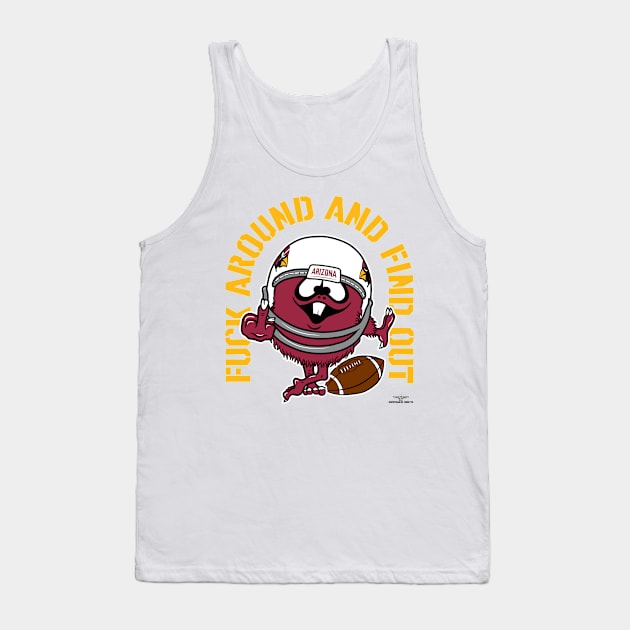 FUCK AROUND AND FIND OUT,  ARIZONA Tank Top by unsportsmanlikeconductco